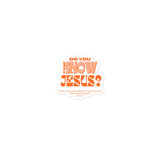 Do You Know Jesus Bubble-free sticker