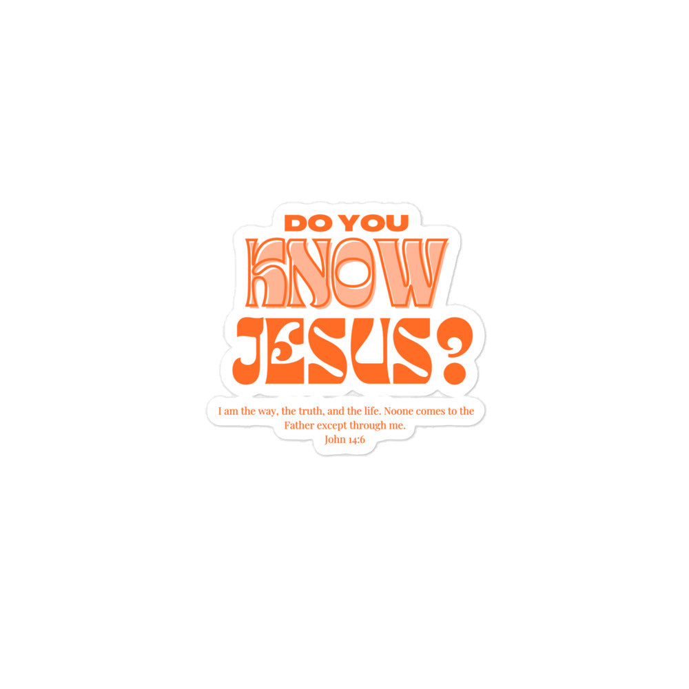 Do You Know Jesus Bubble-free sticker