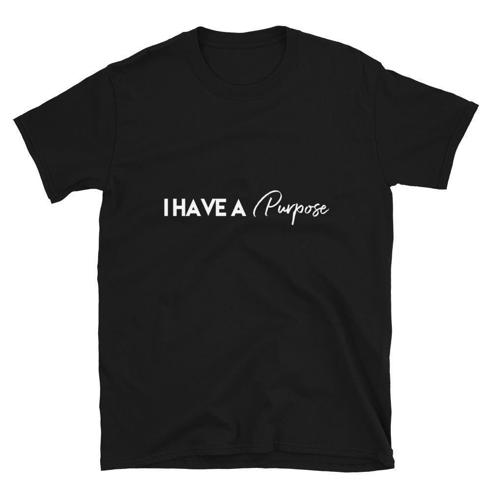 I Have A Purpose Short-Sleeve Unisex T-Shirt - Young Woman